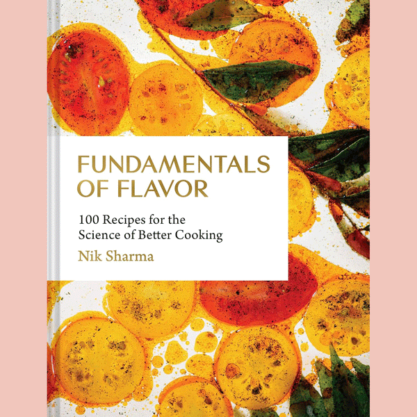 Preorder Signed Copy [9/22/26]:  Fundamentals of Flavor: 100 Recipes for the Science of Better Cooking (Nik Sharma)