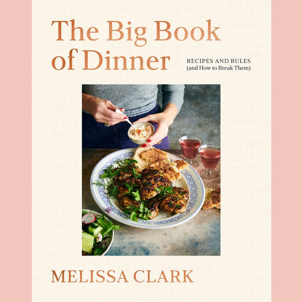 Preorder [11/17/26] The Big Book of Dinner: Recipes and Rules (and How to Break Them) (Melissa Clark)