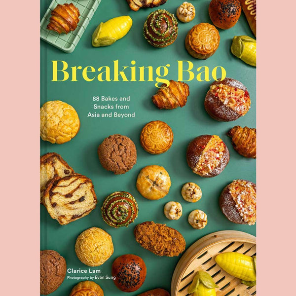Signed: Breaking Bao: 88 Bakes and Snacks from Asia and Beyond (Clarice Lam)