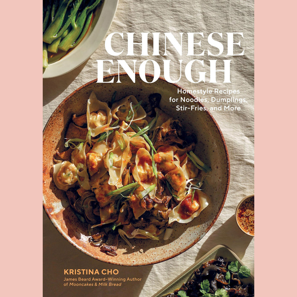 Signed Bookplate: Chinese Enough: Homestyle Recipes for Noodles, Dumplings, Stir-Fries, and More (Kristina Cho)
