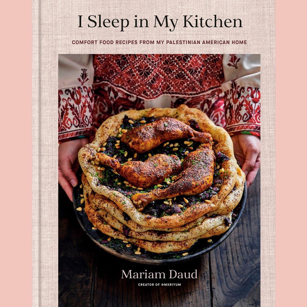 Signed Edition: I Sleep in my Kitchen: Comfort Food Recipes from My Palestinian American Home (Mariam Daud)