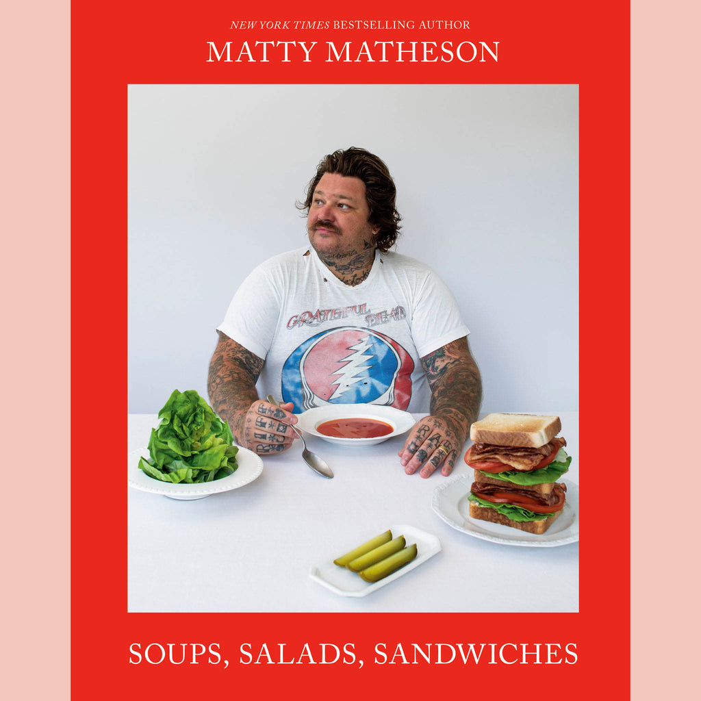Signed Bookplate: Soups, Salads, Sandwiches (Matty Matheson)