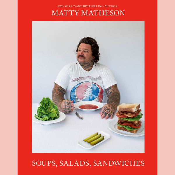 Signed Bookplate: Soups, Salads, Sandwiches (Matty Matheson)