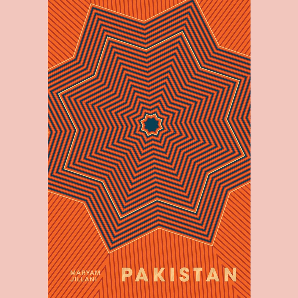 Pakistan: Recipes and Stories from Home Kitchens, Restaurants, and Roadside Stands (Maryam Jillani)