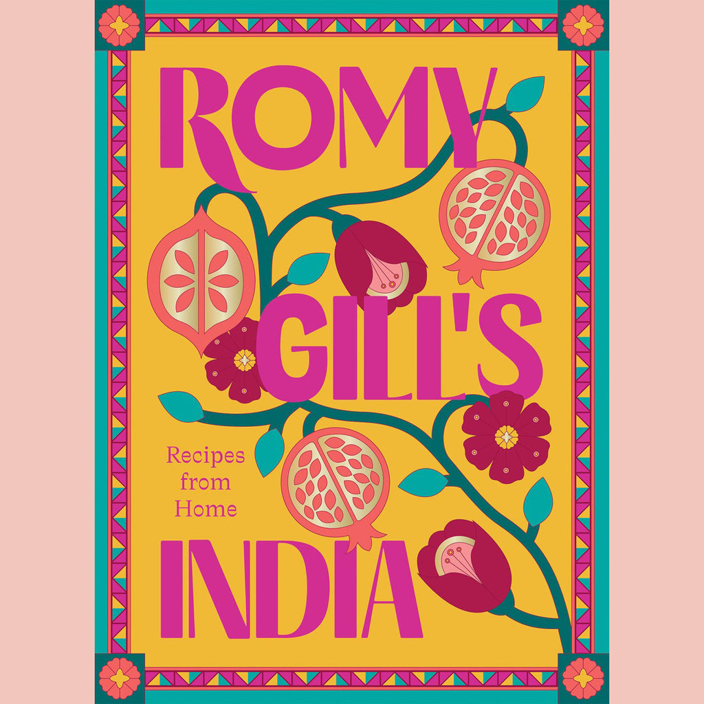 Romy Gill's India: Recipes from Home (Romy Gill)