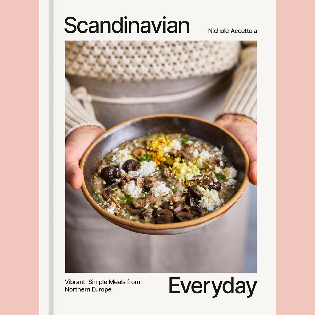 Shopworn: Scandinavian Everyday: Vibrant, Simple Meals from Northern Europe (Nichole Accettola)