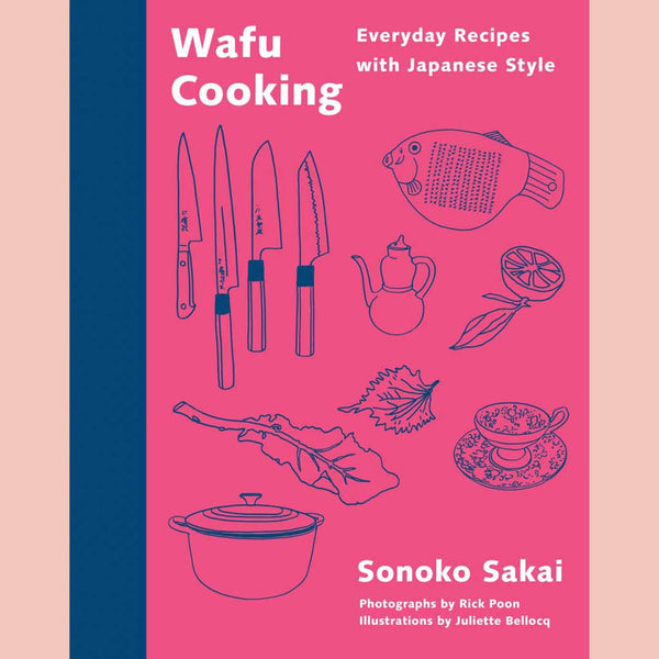 Wafu Cooking: Everyday Recipes with Japanese Style (Sonoko Sakai)