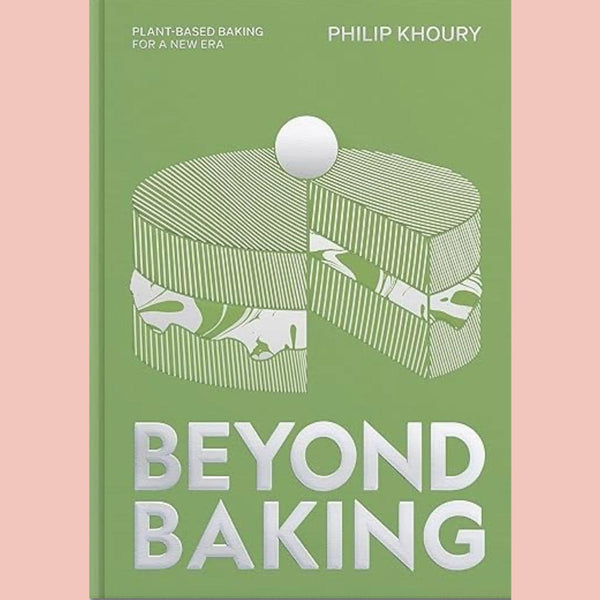 Signed Bookplate: Beyond Baking:  Plant-based Baking for a New Era (Philip Khoury)