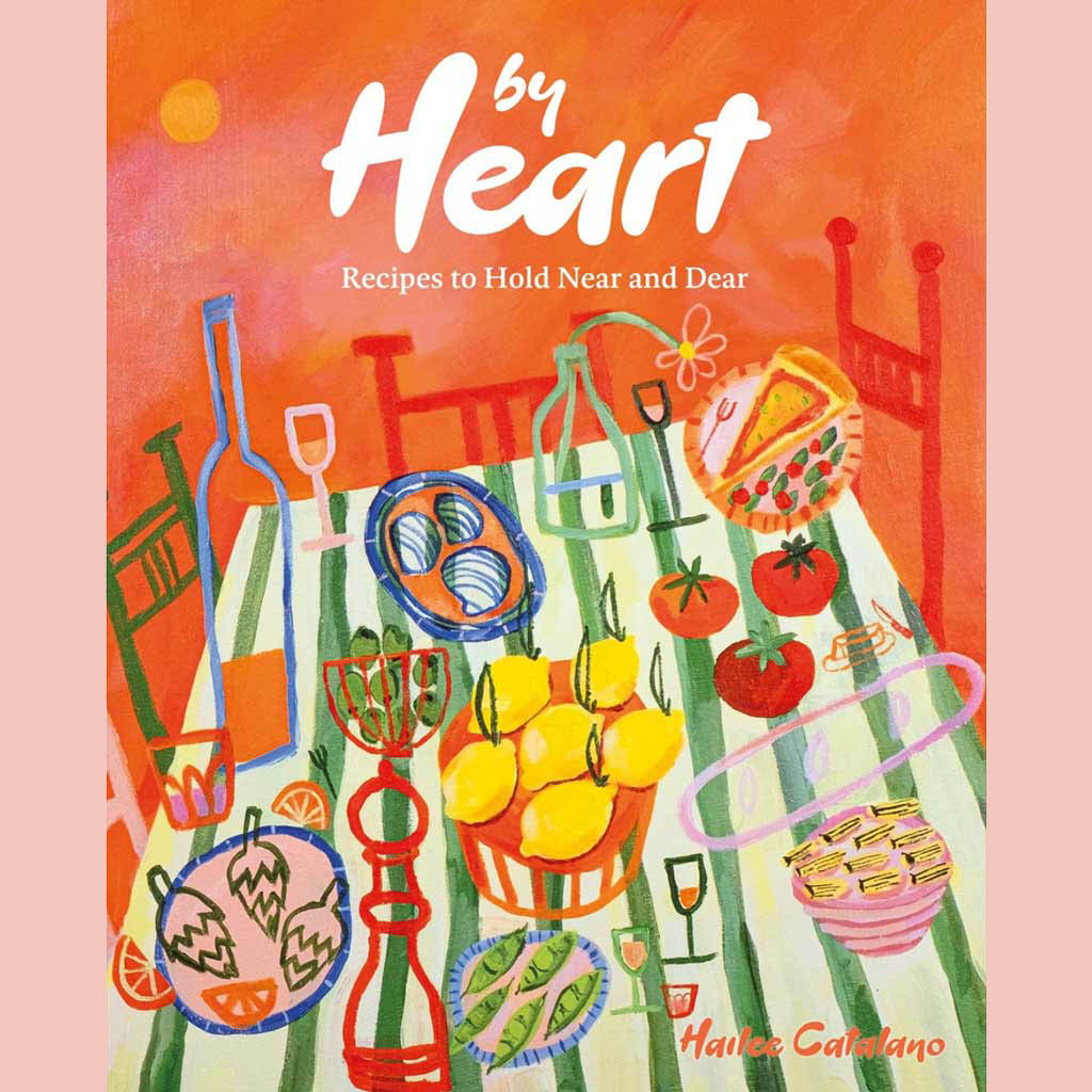 Signed Bookplate: By Heart: Recipes to Hold Near and Dear (Hailee Catalano)