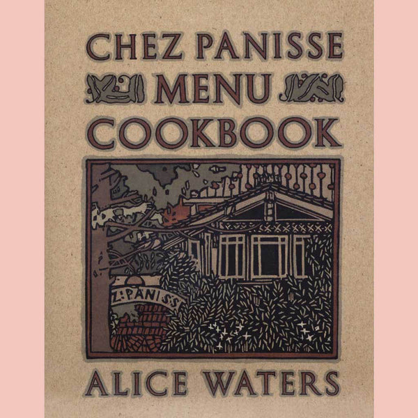 Chez Panisse Menu Cookbook (Alice Waters) Trade Paperback