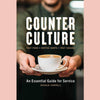 Signed Edition: Counter Culture: An Essential Guide for Service (Joshua Farrell)