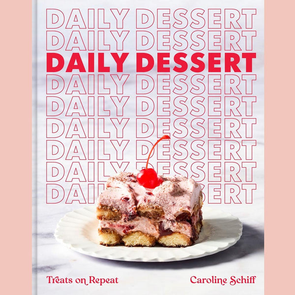 Preorder [10/13/26] Daily Dessert: Treats on Repeat (Caroline Schiff)