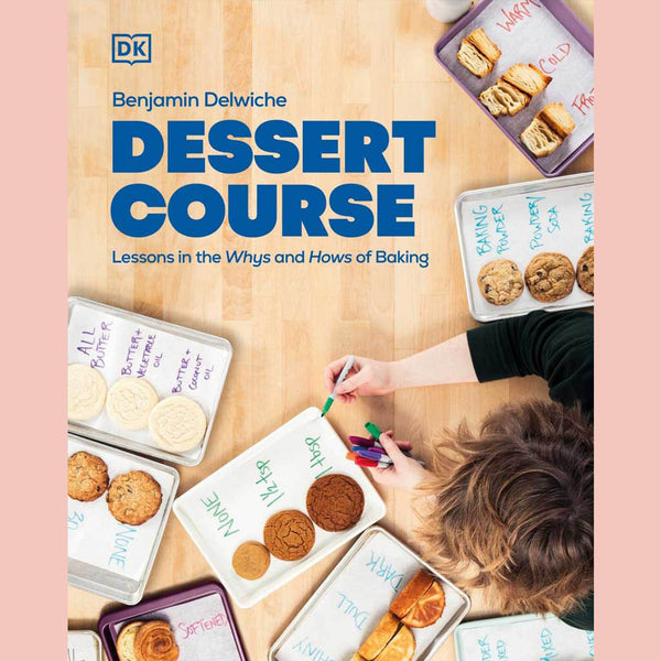 Signed Bookplate: Dessert Course : Lessons in the Whys and Hows of Baking (Benjamin Delwiche)