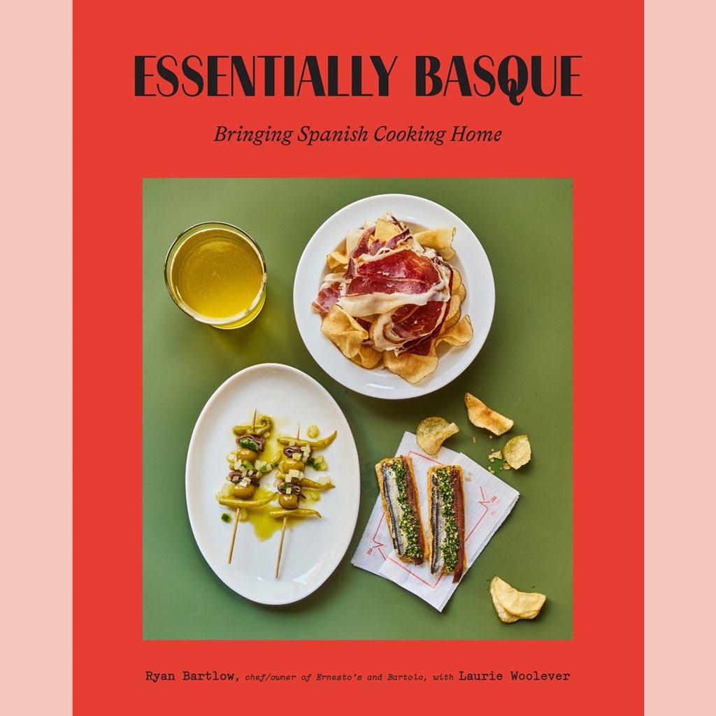 Preorder [10/13/26] Essentially Basque: Bringing Spanish Cooking Home (Ryan Bartlow, Laurie Woolever)