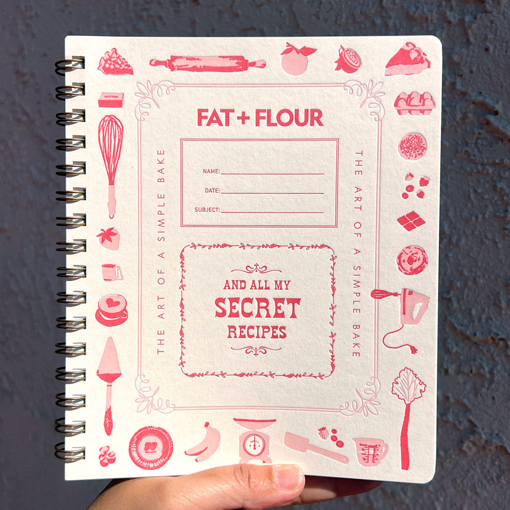 Fat + Flour: And All My Secret Recipes Notebook