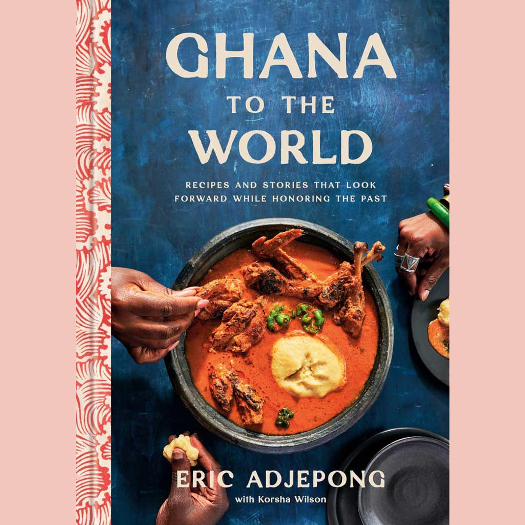 Signed Bookplate: Ghana to the World: Recipes and Stories That Look Forward While Honoring the Past (Eric Adjepong, Korsha Wilson)