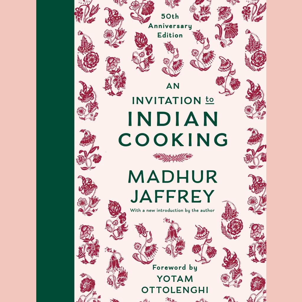 An Invitation to Indian Cooking: 50th Anniversary Edition (Madhur Jaffrey)