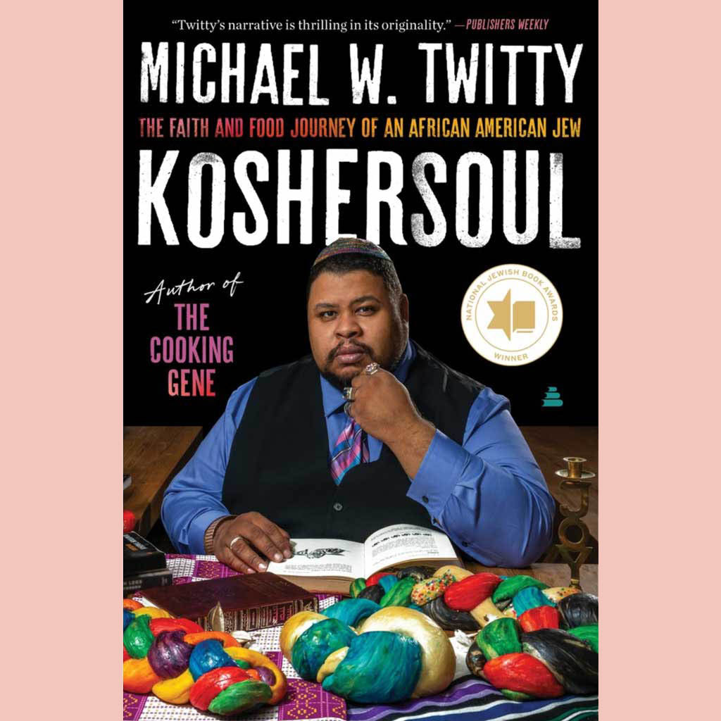 Signed Edition: Koshersoul: The Faith and Food Journey of an African American Jew (Michael W. Twitty) Paperback