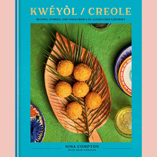 Signed Bookplate: Kwéyòl / Creole : Recipes, Stories, and Tings from a St. Lucian Chef's Journey (Nina Compton, Osayi Endolyn)