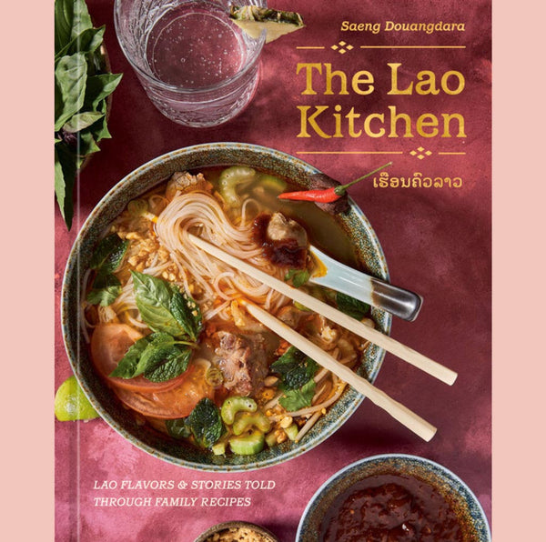 Signed Bookplate Edition: The Lao Kitchen: Lao Flavors and Stories Told Through Family Recipes (Saeng Douangdara)