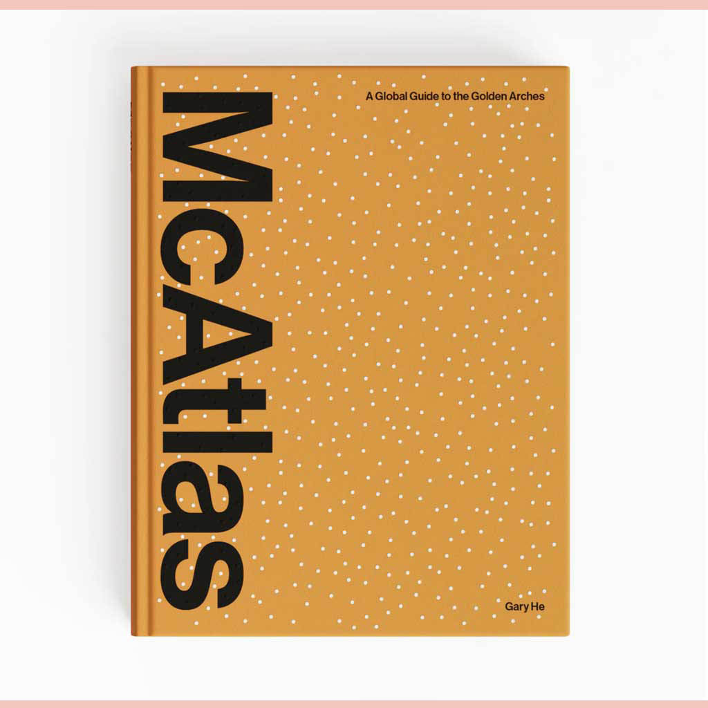Signed Bookplate:  McAtlas: A Global Guide to the Golden Arches (Gary He) 2026 Revised Edition