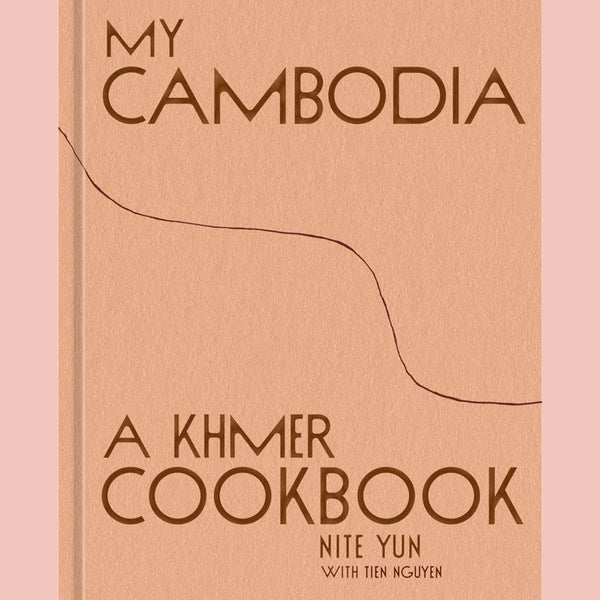 Signed Bookplate Edition: My Cambodia: A Khmer Cookbook (Nite Yun, Tien Nguyen (With)