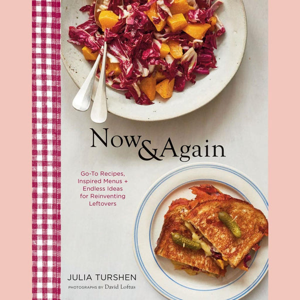 Shopworn: Now & Again : Go-To Recipes, Inspired Menus + Endless Ideas for Reinventing Leftovers (Julia Turshen)