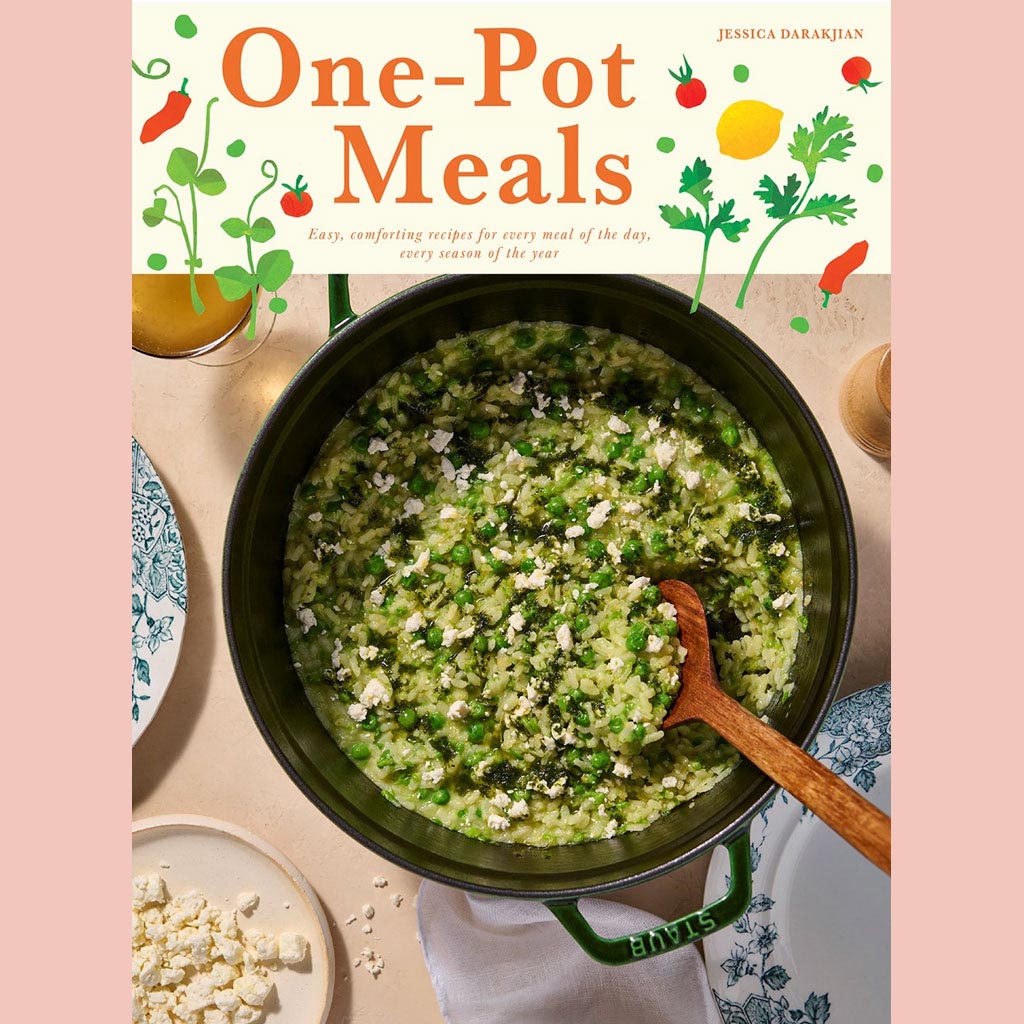 One-Pot Meals:  Easy, Comforting Recipes for Every Meal of the Day, Every Season of the Year (Jessica Darakjian)