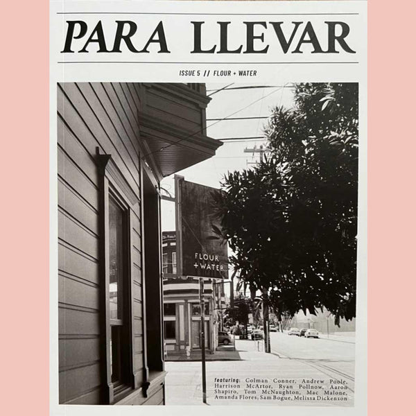 Para Llevar Issue 5: FLOUR+WATER // PENNY ROMA