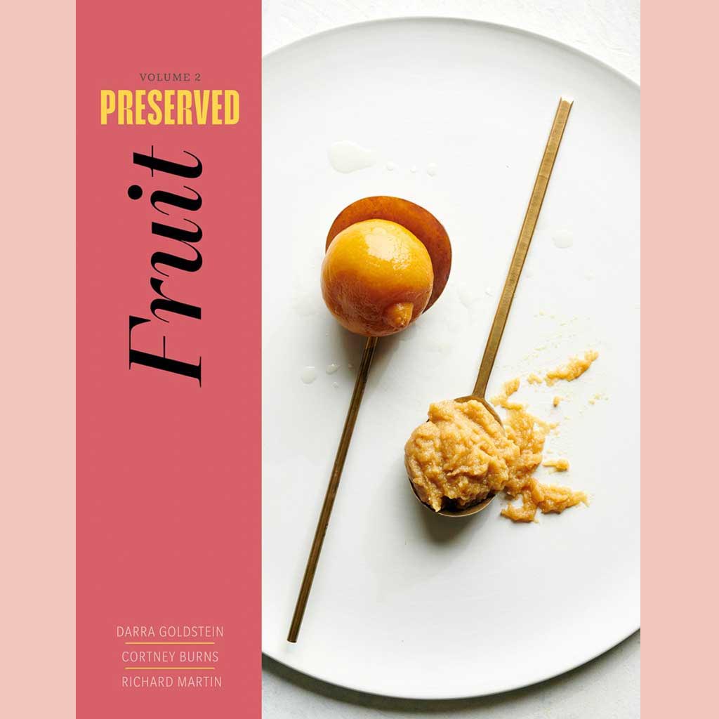 Preserved: Fruit: 25 Recipes (Darra Goldstein, Cortney Burns)
