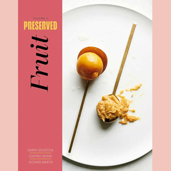 Preserved: Fruit: 25 Recipes (Darra Goldstein, Cortney Burns)
