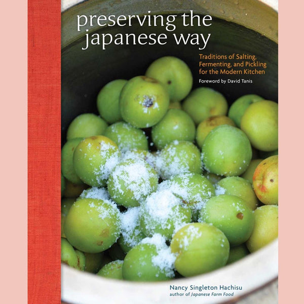 Signed Edition: Preserving the Japanese Way: Traditions of Salting, Fermenting, and Pickling for the Modern Kitchen (Nancy Singleton Hachisu) Updated Paperback Edition