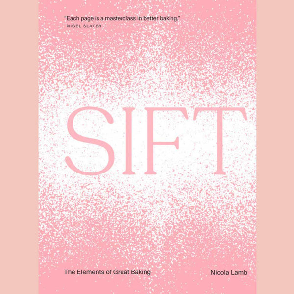 Sift: The Elements of Great Baking (Nicola Lamb)