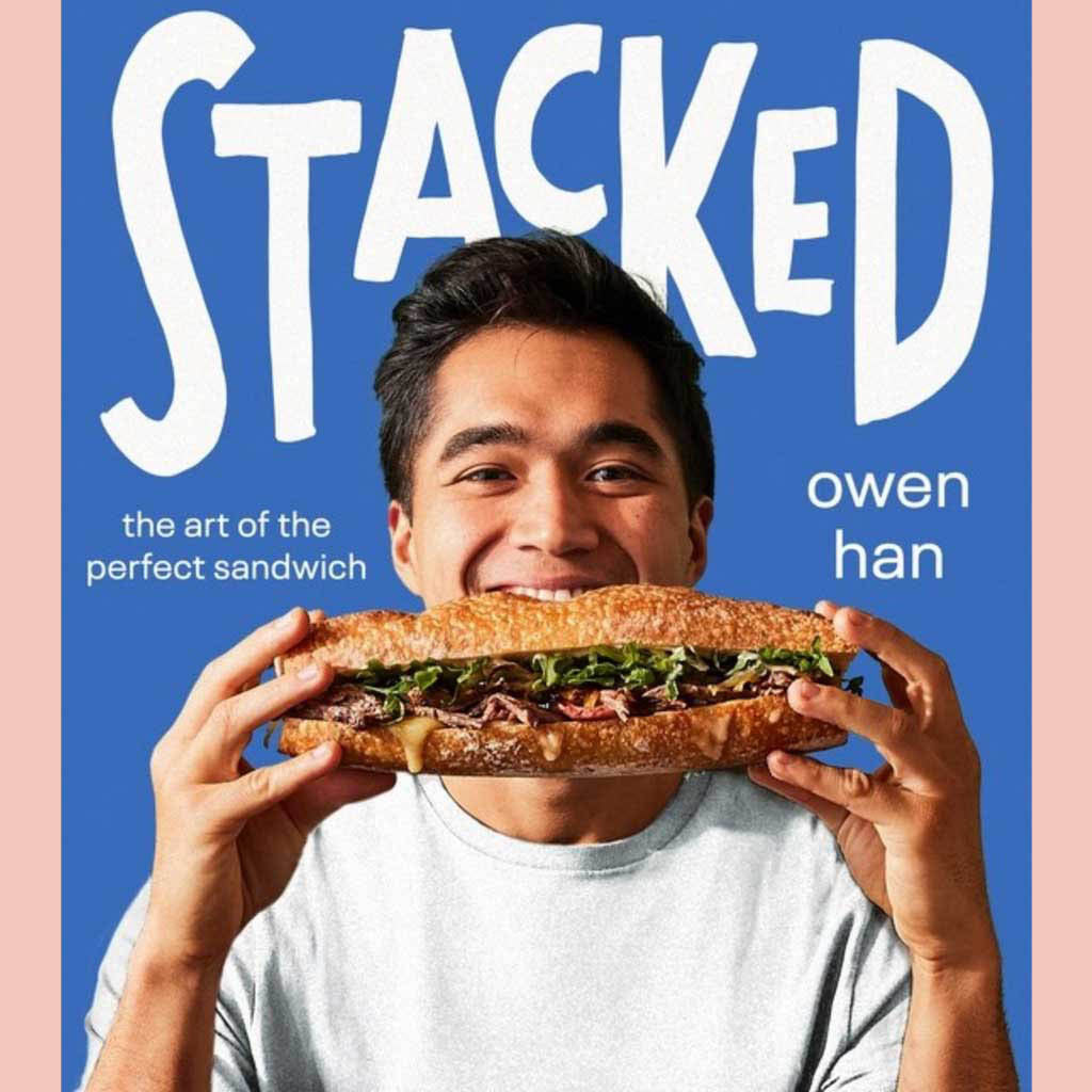 Signed Edition: Stacked: The Art of the Perfect Sandwich (Owen Han)