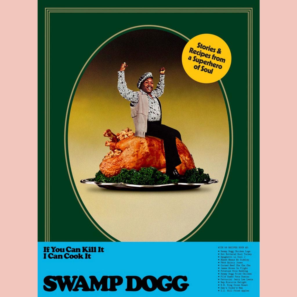 If You Can Kill It I Can Cook It  (Swamp Dogg)