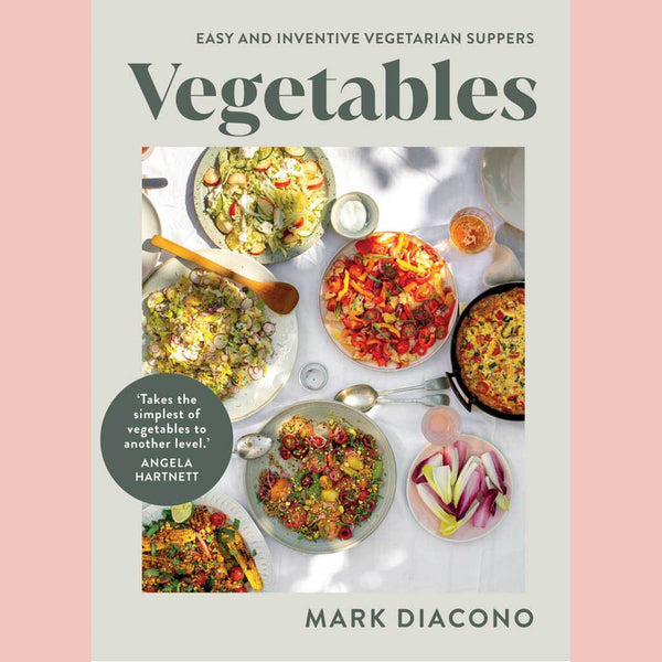 Vegetables: Easy and Inventive Vegetarian Suppers (Mark Diacono)