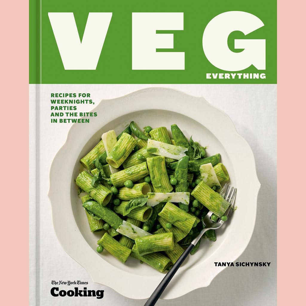 Preorder [9/15/26]: Veg Everything: Recipes for Weeknights, Parties and the Bites in Between (Tanya Sichynsky, New York Times Cooking)
