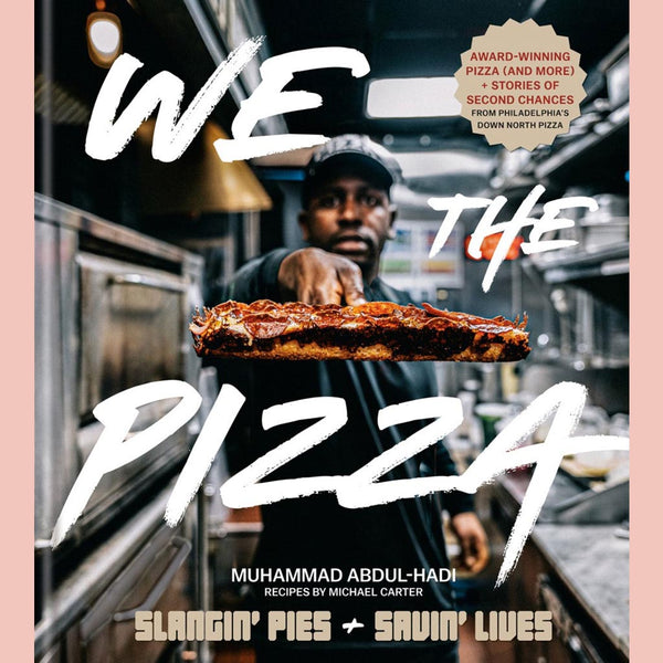 Signed Edition: We the Pizza : Slangin' Pies and Savin' Lives (Muhammad Abdul-Hadi with Michael Carter)