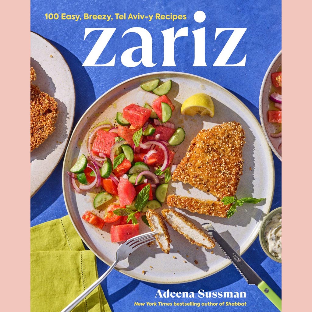 Shopworn: Zariz: 100 Easy, Breezy, Tel Aviv-y Recipes (Adeena Sussman)