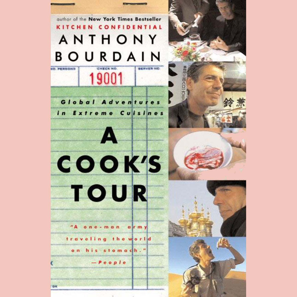 A Cook's Tour: Global Adventures in Extreme Cuisines (Anthony Bourdain)