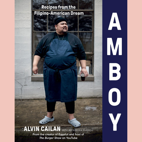 Amboy: Recipes from the Filipino-American Dream (Alvin Cailan)