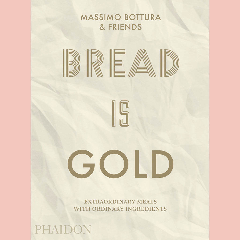 Bread Is Gold (Massimo Bottura)