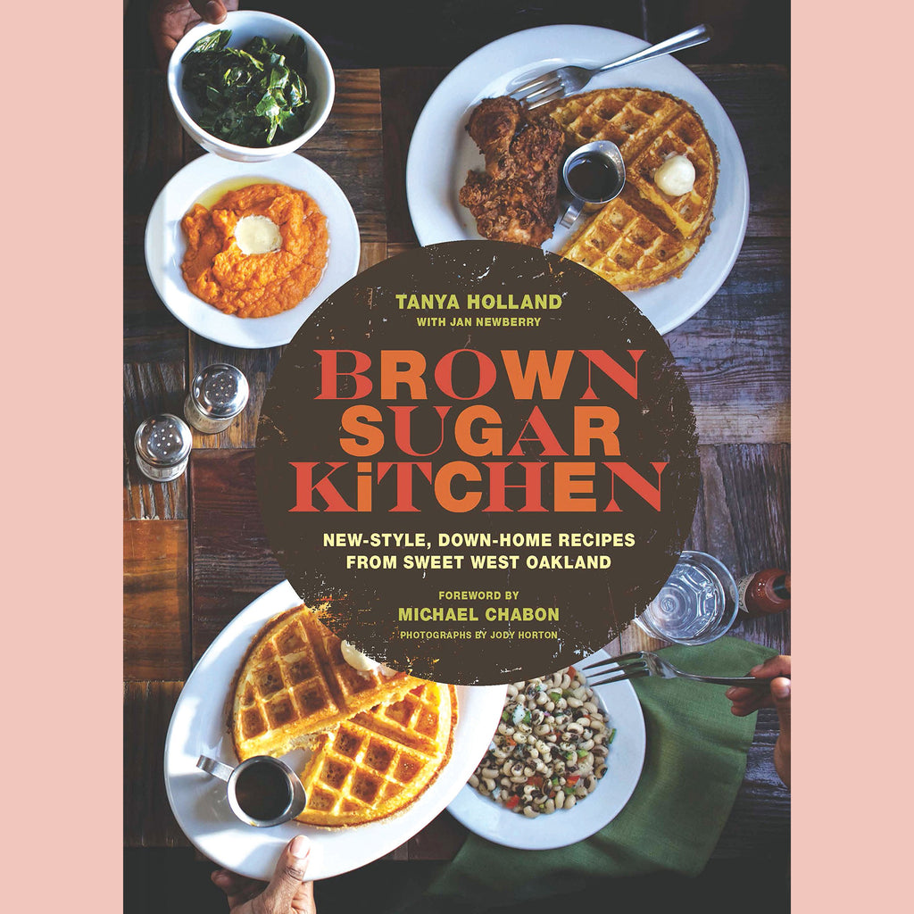 Signed Edition: Brown Sugar Kitchen: New-Style, Down-Home Recipes from Sweet West Oakland (Tanya Holland)
