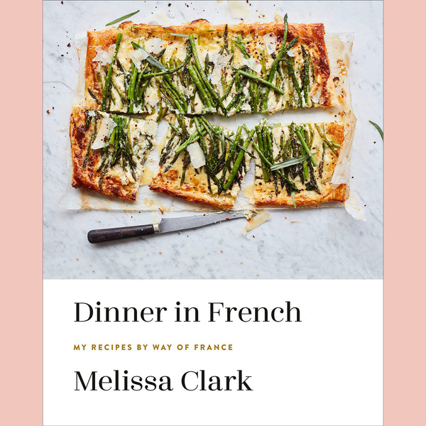 Dinner in French: My Recipes by Way of France (Melissa Clark)