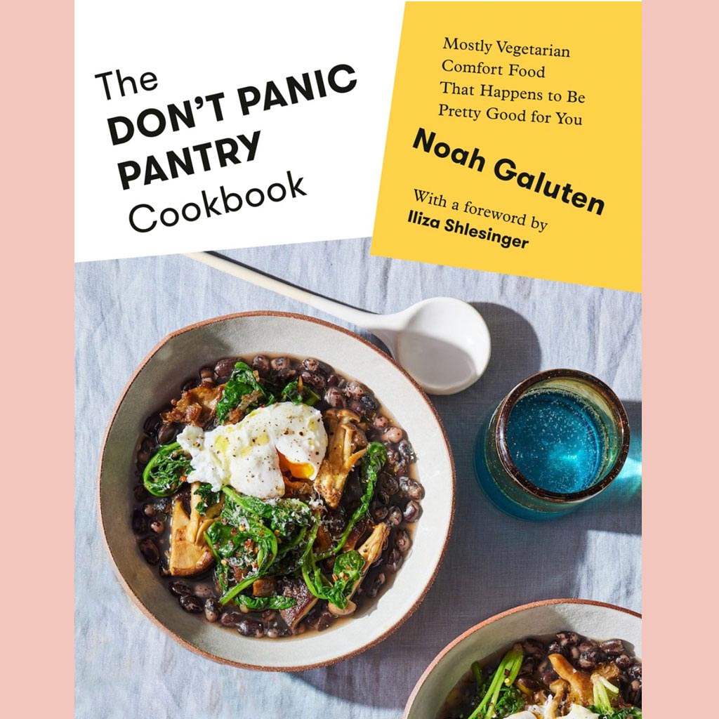 The Don't Panic Pantry Cookbook: Mostly Vegetarian Comfort Food That Happens to Be Pretty Good for You (Noah Galuten)