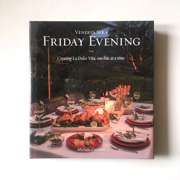 Friday Evening: Creating La Dolce Vita, one bite at a time (Michele Carbone) Previously Owned