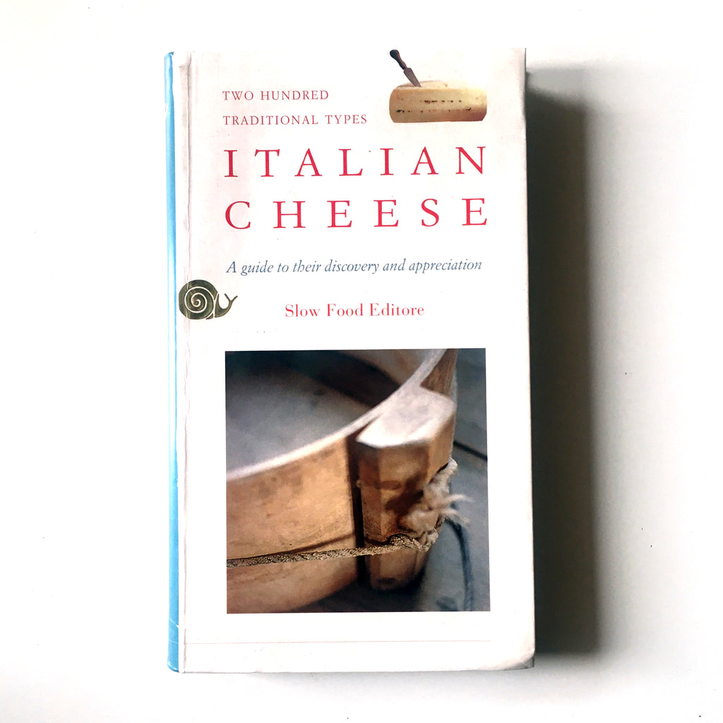 Italian Cheese: A Guide to Their Discovery and Appreciation, Two Hundred Traditional Types (Slow Food Edition) Previously Owned