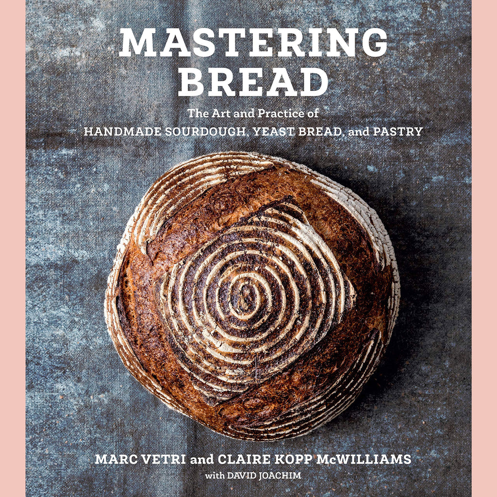 Signed: Mastering Bread: The Art and Practice of Handmade Sourdough, Yeast Bread, and Pastry (Marc Vetri, Claire Kopp McWilliams, David Joachim)