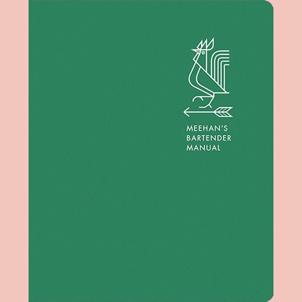 Meehan's Bartender Manual (Jim Meehan)