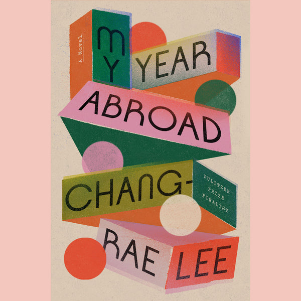 My Year Abroad (Chang-Rae Lee)